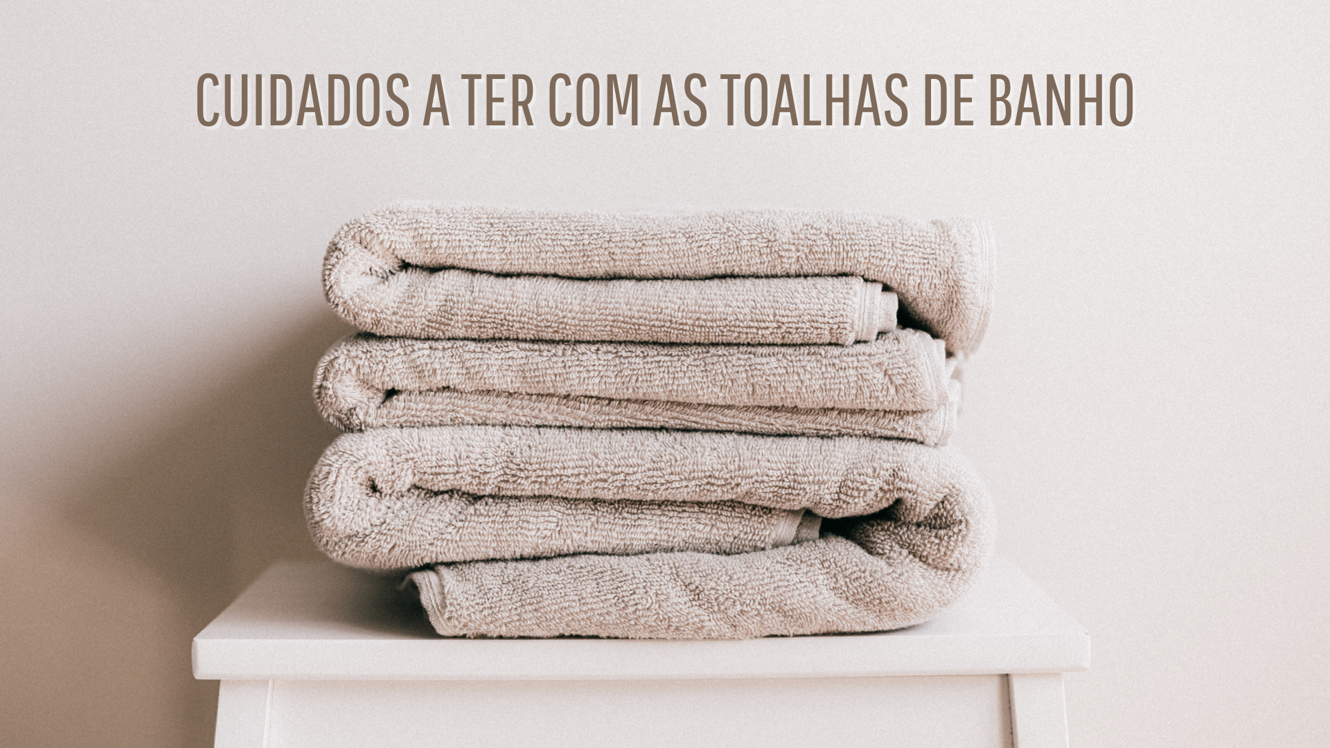 Descubra aqui como escolher a melhor toalha de banho para si Descubra aqui como escolher a melhor toalha de banho para si