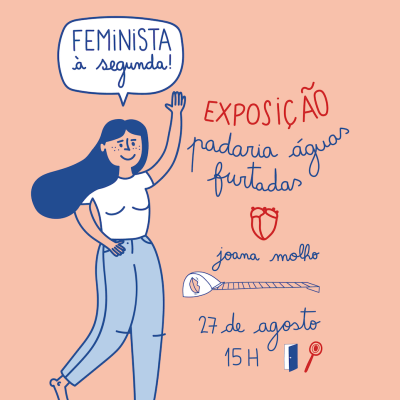 CARTAZ A3 "FEMINISTA À SEGUNDA" JOANA MOLHO