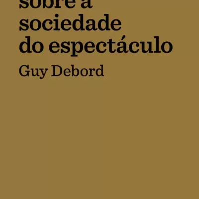LIVRO COMENTÁRIOS SOBRE A SOCIEDADE DO ESPETÁCULO GUY BEDORD ANTÍGONA