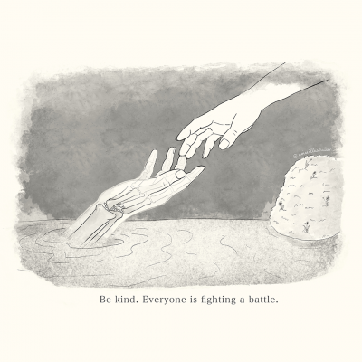ILUSTRAÇÃO " BE KIND EVERYONE IS FIGHTING A BATTLE " Catarina Ferreira (NOISE)
