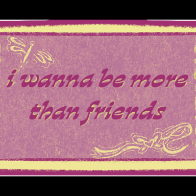 AUTOCOLANTE "I WANNA BE MORE THAN FRIENDS" SARA TAMAYO