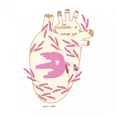 ILUSTRAÇÃO "CULTIVA O TEU AMOR POR TI" JOANA MOLHO