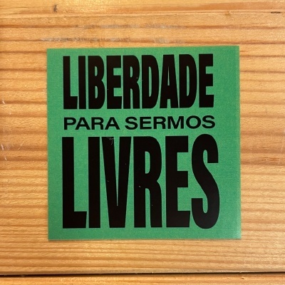 AUTOCOLANTE "LIBERDADE PARA SERMOS LIVRES" ÁGUAS FURTADAS