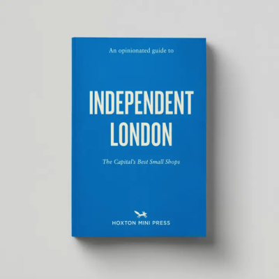 An Opinionated Guide To Independent London Hoxton Mini Press