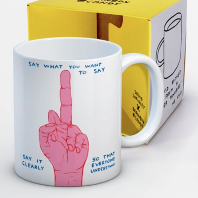 CANECA "SAY WHAT YOU WANT TO SAY" DAVID SHRIGLEY
