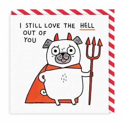 I Still Love The Hell Out Of You Square Greeting Card
