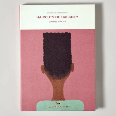 Collector's Edition 'haircuts of Hackney 2' Hoxton Mini Press