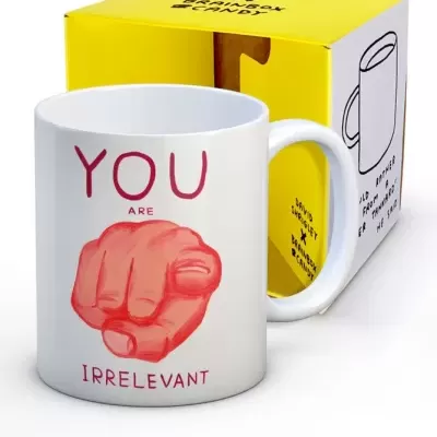 CANECA "YOU ARE IRRELEVANT" DAVID SHRIGLEY