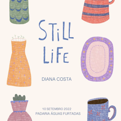CARTAZ "STILL LIFE" DIANA COSTA