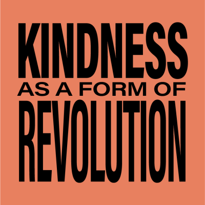 POSTER "KINDNESS AS A FORM OF REVOLUTION" INSPIRADO EM GAMBUZINO