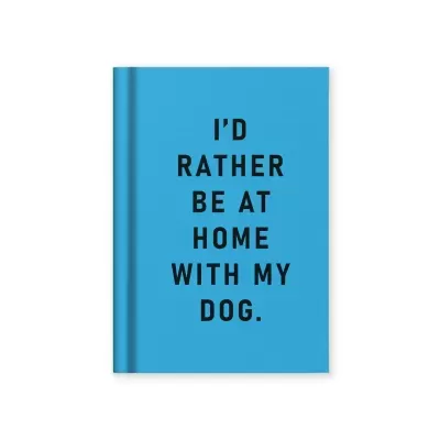 "I'D RATHER BE AT HOME WITH MY DOG" FABRIC HARDBACK NOTEBOOK (A7) - OHH DEER
