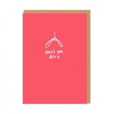 Don't You Dare Greeting Card