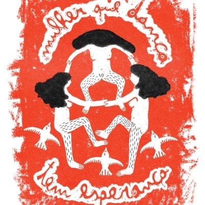 ILUSTRAÇÃO "MULHER QUE DANÇA TEM ESPERANÇA" DULCE DO MAR