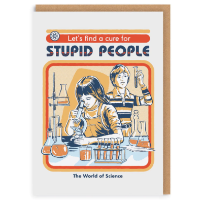 LET'S FIND A CURE FOR STUPID PEOPLE VERTICAL GREETING CARD OHH DEER