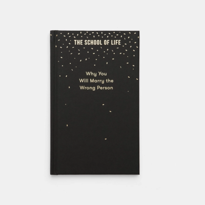 LIVRO "WHY YOU WILL MARRY WITH THE WRONG PERSON" SCHOOL OF LIFE