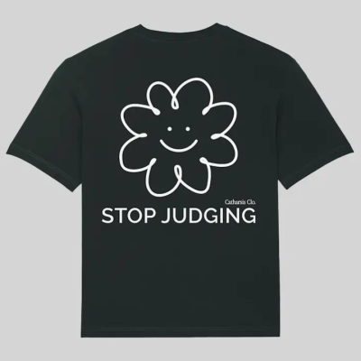 T-SHIRT STOP JUDGING BLACK CATHARSIS