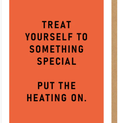 TREAT YOURSELF CENTRAL HEATING GREETING CARD OHH DEER