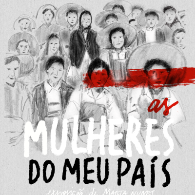 CARTAZ "AS MULHERES DO MEU PAÍS" MARTA NUNES