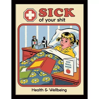 POSTER 30X40 COM MOLDURA "SICK OF YOUR SHIT" PYRAMID INTERNATIONAL