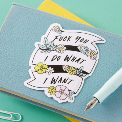 FUCK YOU, I DO WHAT I WANT LARGE VINYL STICKER PUNKY PINS
