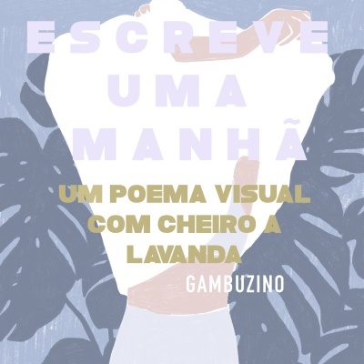 CARTAZ "COMO SE ESCREVE UMA MANHÃ" GAMBUZINO