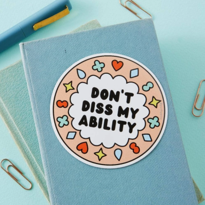 DON'T DISS MY ABILITY VINYL STICKER PUNKY PINS