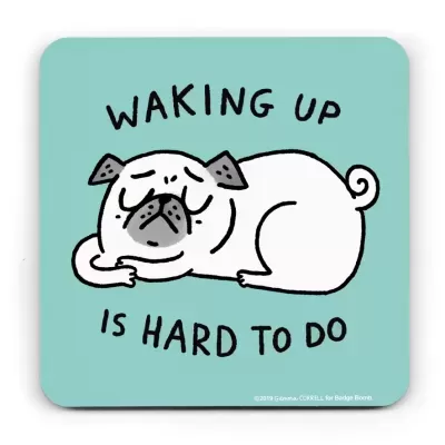 BASE PARA COPOS "WAKING UP IS HARD PUG" INCOGNITO