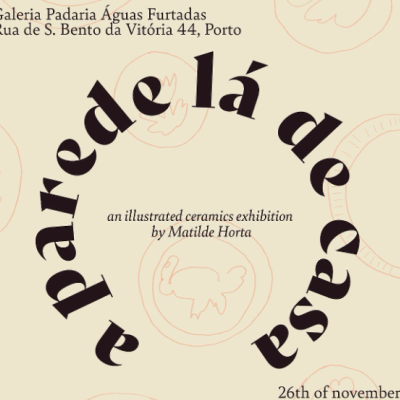 CARTAZ A3 "A PAREDE LÁ DE CASA" MATILDE HORTA