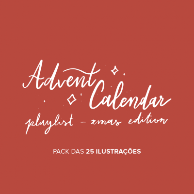 "Playlist Xmas Edition - (Calendário de Advento)"  - 25 ILUSTRAÇÕES