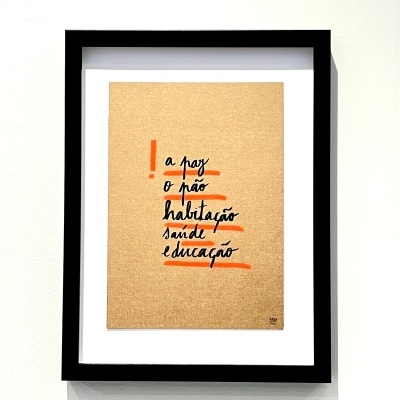 ORIGINAL COM MOLDURA "A PAZ, O PÃO, HABITAÇÃO, SAÚDE, EDUCAÇÃO" MARTA NUNES