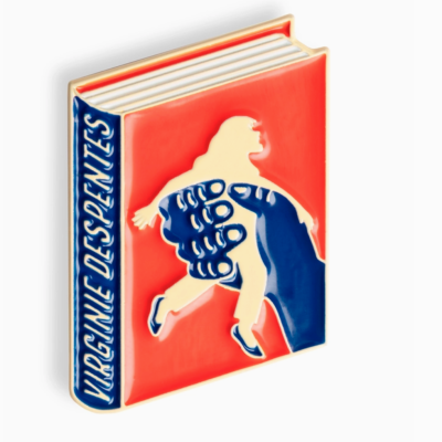 PIN "VIRGINIE DESPENTES" JUDY KAUFMANN