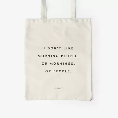 TOTE BAG MORNING PEOPLE TYPEALIVE