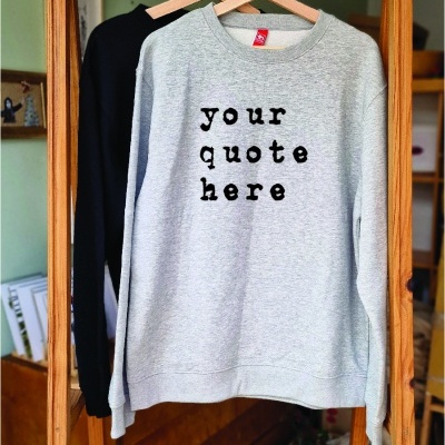 Sweater personalizada com uma frase à sua escolha!
