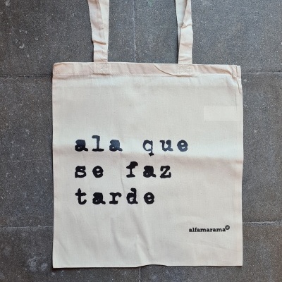 Saco 'ala que se faz tarde'