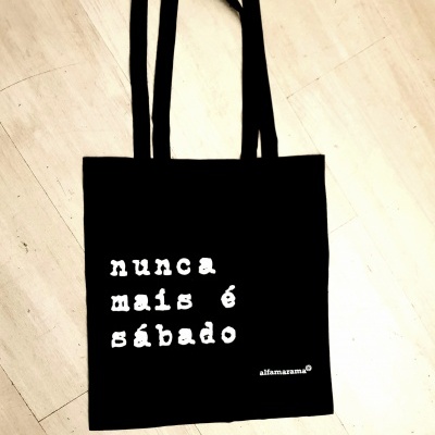 Saco 'nunca mais é sábado' preto