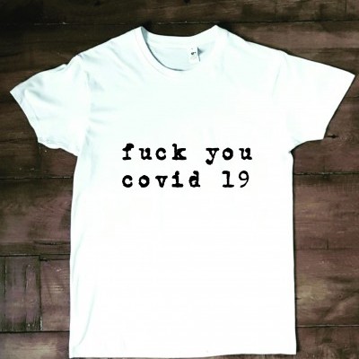 T-shirt 'fuck you covid19'