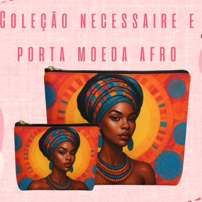 Necessaire e porta moeda coleção afro