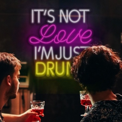 NeonLED | It's Not Love I'm Just Drunk