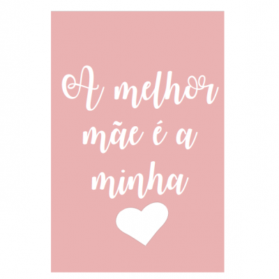Postal A melhor mãe é a minha