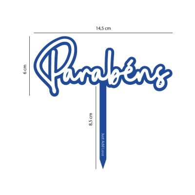 Topo de bolo azul com a palavra 'Parabéns' e estaca, dimensões indicadas
