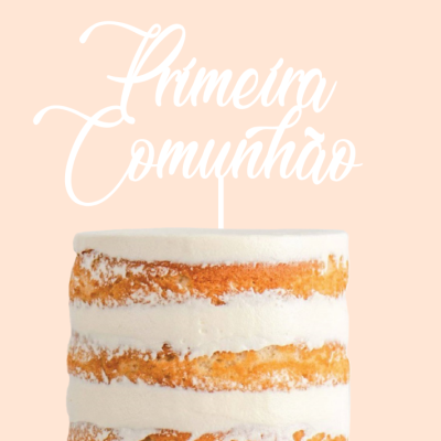 Topo de bolo Primeira Comunhão