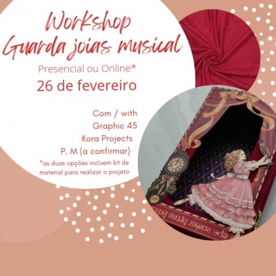 Workshop Fevereiro ONLINE com kit - Guarda Joias Musical - Nutcracker Sweet