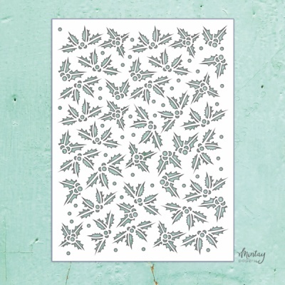 Mintay Kreativa - 6 x 8 Stencil - Holly Leaves