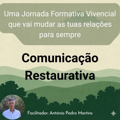 Cartaz verde e bege com texto sobre Comunicação Restaurativa e facilitador António Pedro Martins