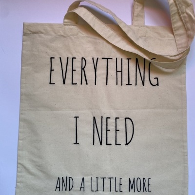 TOTE BAG “EVERYTHING I NEED AND A LITTLE MORE”