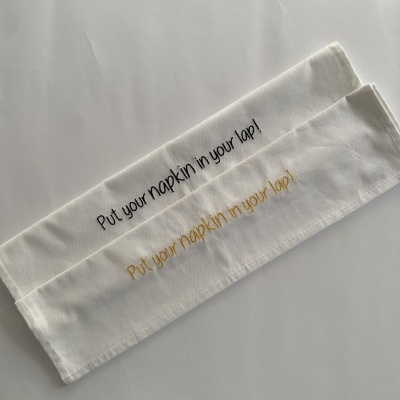 GUARDANAPO ''PUT YOUR NAPKIN IN YOUR LAP''