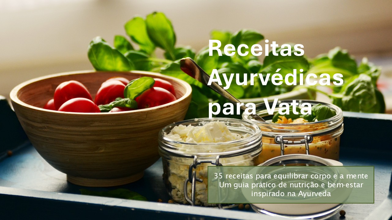 Receitas&#x20;Ayurv&#x00E9;dicas&#x20;para&#x20;Vata