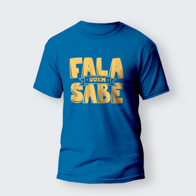 T-shirt "Fala Quem Sabe"