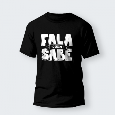 T-shirt "Fala Quem Sabe"