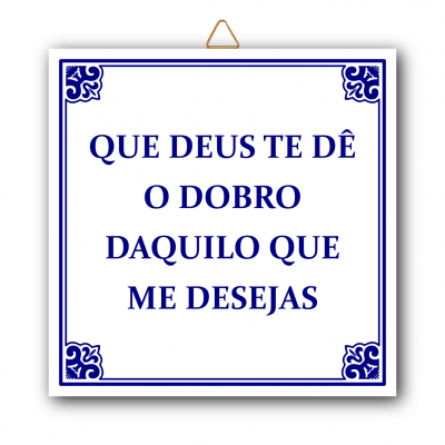 Que Deus te dê o dobro